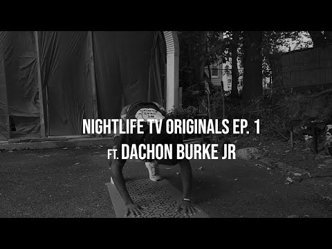 Nightlife TV Originals l EP 1: Dachon Burke Jr Part 1