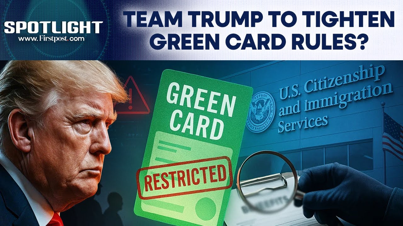 Team Trump Pushes Stricter Green-Card Rules, Widening Officer Authority Over Benefit Use | Spotlight