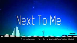 Download lagu Next To Me. .Axel Johansson #Lirik #Lagu mp3