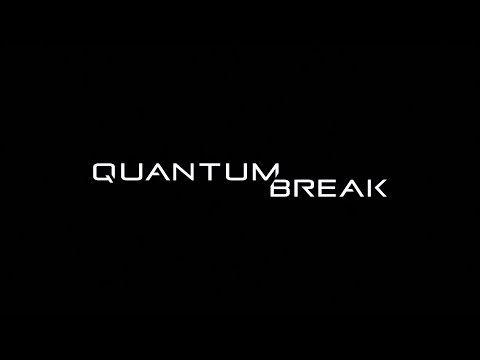 Quantum Break - Akt 1 - Zeit ist die Todesursache Nummer Eins - Part 1 (German)