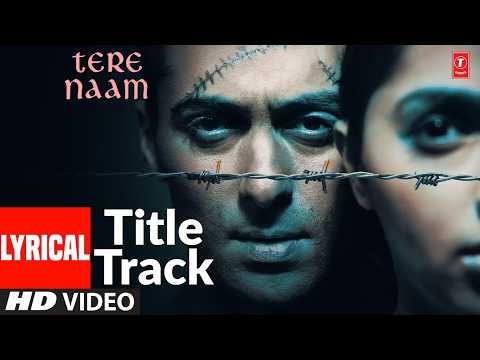 Tere Naam (Lyrical) — watch video