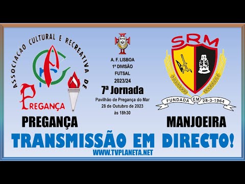 Transmissão Futsal: PREGANÇA x MANJOEIRA - 1ª Divisão AFL 2023/24