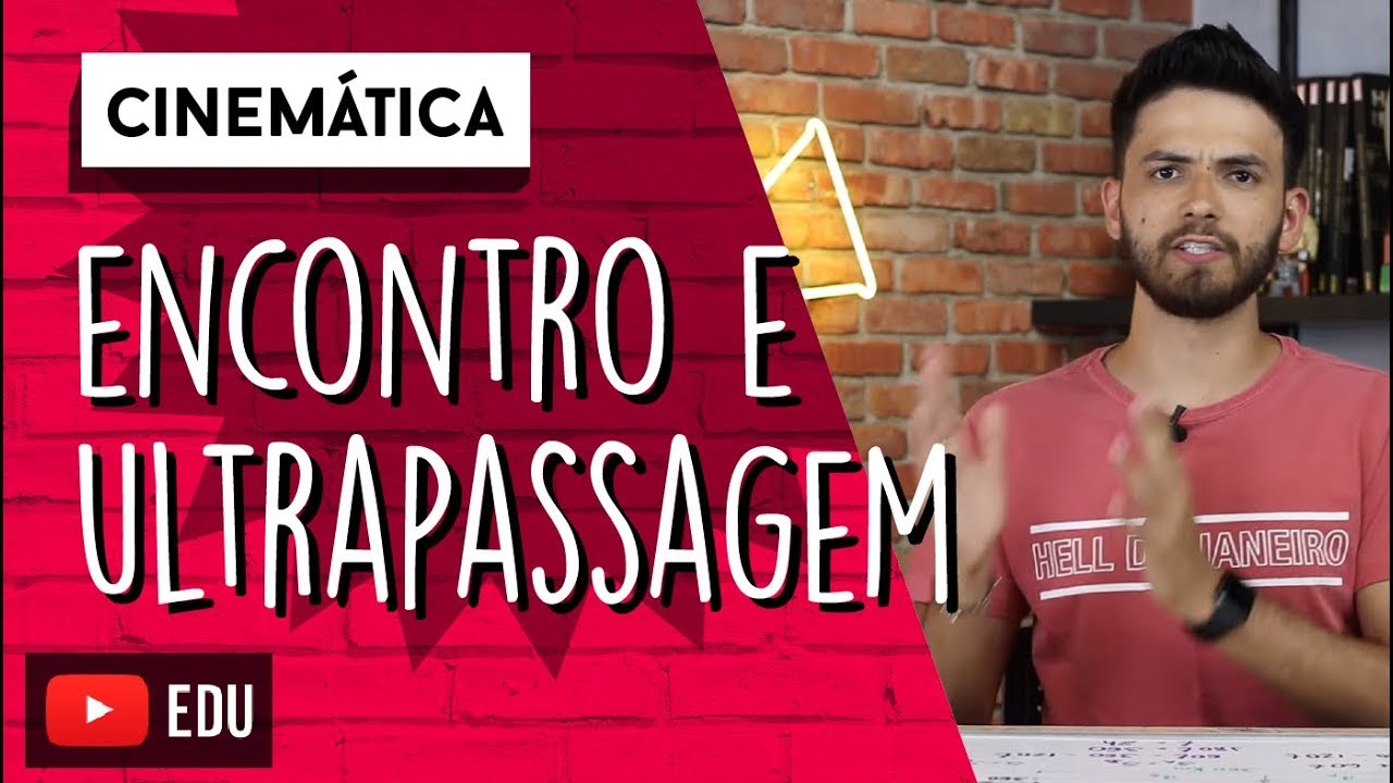 Aprenda a resolver exercícios de ENCONTRO e ULTRAPASSAGEM | CINEMÁTICA