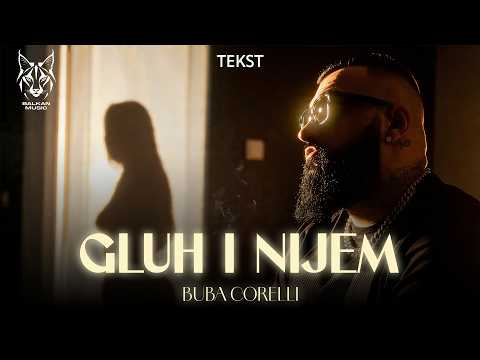 Buba Corelli - Gluh i Nijem (Tekst/Lyric Video)