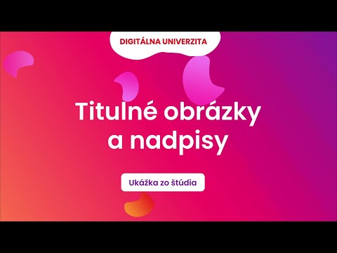Titulné obrázky a nadpisy (Content marketing) l Digitálna Univerzita