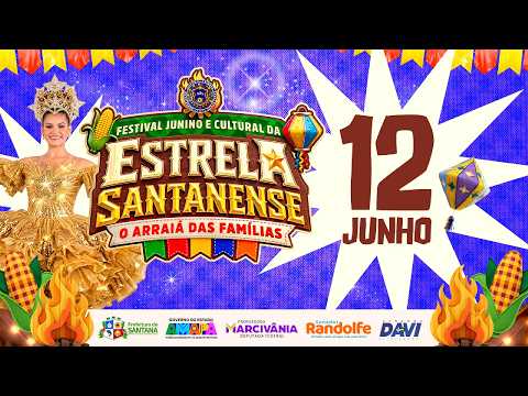 Festival Junino e Cultural Estrela Santanense 2026 | 1º NOITE