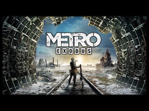 METRO EXODUS | Everything You Need to Know!