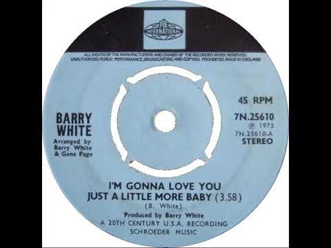 UK New Entry 1973 (115) Barry White - I'm Gonna Love You Just A Little More Baby
