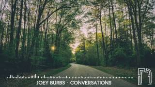 Joey Burbs - Conversations (Feat. K.A.A.N)