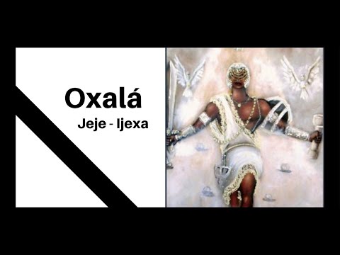 Rezas Oxala jeje-Ijexa | Rezas de Oxala Jeje |  Rezas Oxala Batuque RS