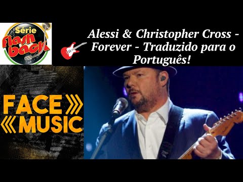 🎸Alessi Brothers e Christopher Cross - Forever (Tradução)