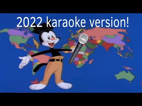 Updated Yakko's World 2022 - Nations Of The World Rewritten Karaoke