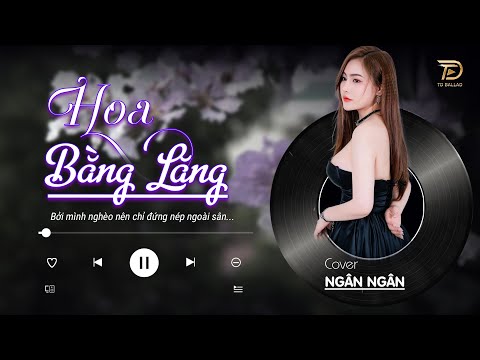 HOA BẰNG LĂNG - Jimmy Nguyễn | Ngân Ngân Cover  HAY NHẤT TỪ TRƯỚC ĐẾN NAY