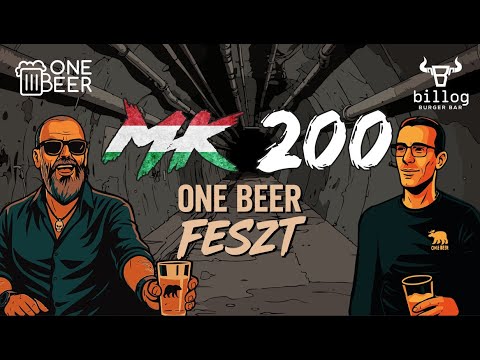 MK 200 / One Beer Feszt