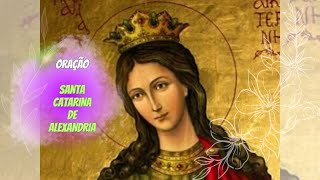 Oração Santa Catarina de Alexandria