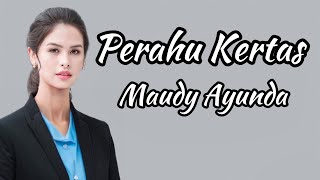 Download lagu Maudy Ayunda - Perahu Kertas || LIRIK mp3 Download lagu Maudy Ayunda - Perahu Kertas || LIRIK mp3