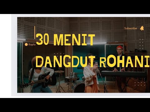 30 Menit Dangdut Rohani Kristen #worship #dangdut