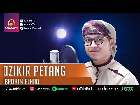 DZIKIR PETANG | IBROHIM ELHAQ