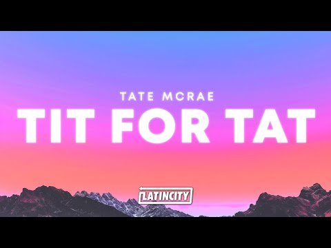 Tate McRae – TIT FOR TAT (Lyrics)
