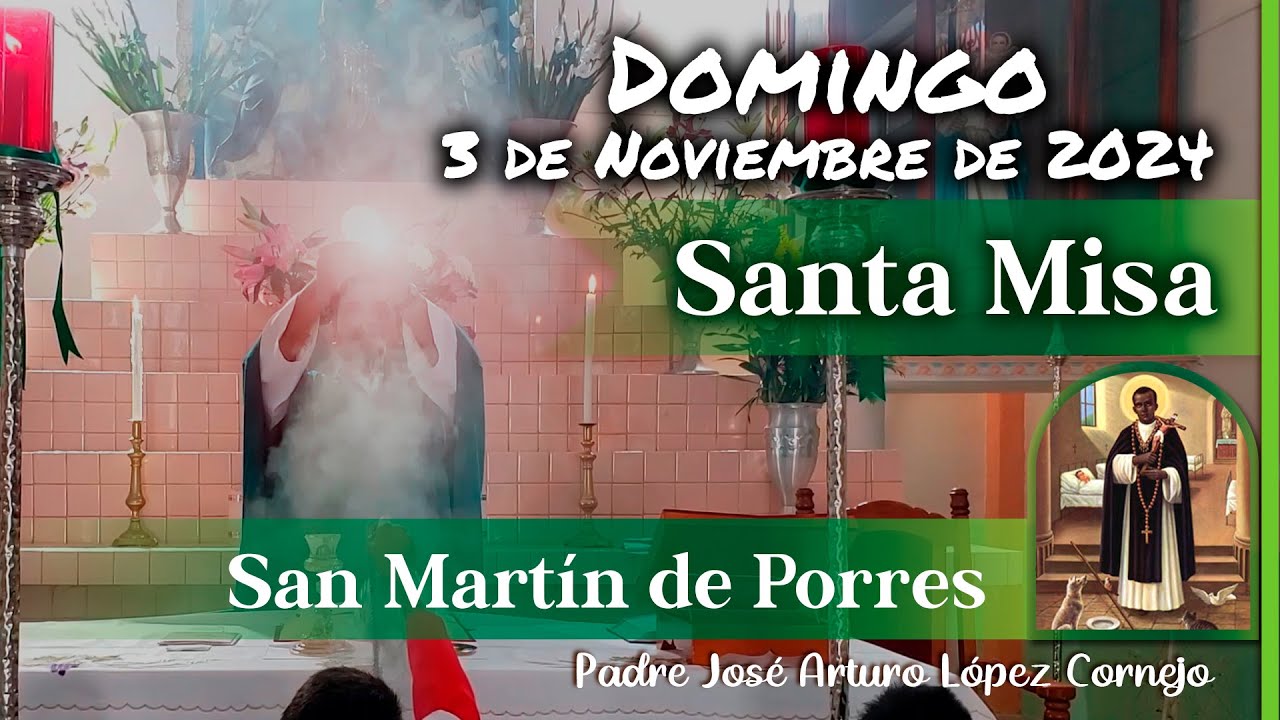 ✅ MISA DE HOY domingo 3 de Noviembre 2024 - Padre Arturo Cornejo