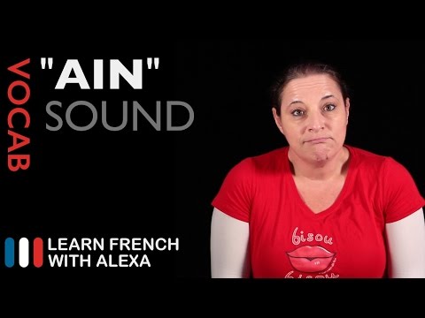 How to pronounce AIN sound in French