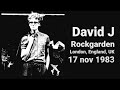 David J - Rockgarden, London, England, UK, 17 nov 1983