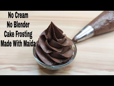 Chocolate Frosting Without Cream And Machine | Made With Maida | केक सजाने की क्रीम बनाए मैदा से।