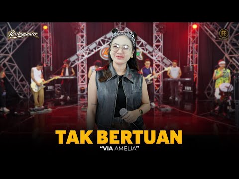 VIA AMELIA - TAK BERTUAN | Feat. RASTAMANIEZ ( Official Live Version )