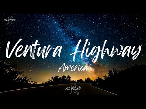 America - Ventura Highway (Lyrics)