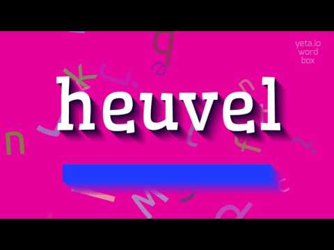 How to say "heuvel"! (High Quality Voices)