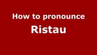 How to pronounce Ristau