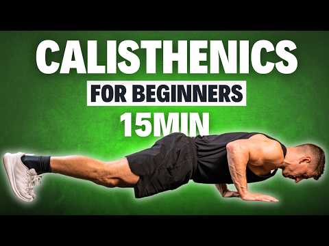 15 Minute BEGINNER CALISTHENICS WORKOUT | Follow Along | No Equipment