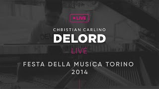 DeLord live @ Festa della musica Torino, 2014.
