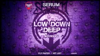 Serum - Fly Paper [Low Down Deep]