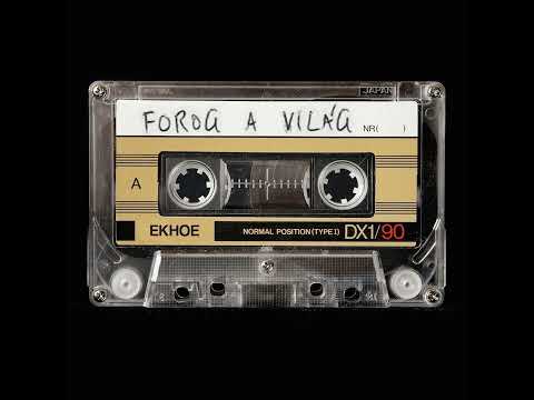 Ekhoe - Forog a világ feat. YaBalka, Kain, Grasa (Eredeti kiadatlan verzió)