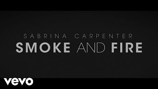 Sabrina Carpenter - Smoke and Fire (Official Lyric Video)