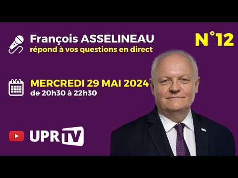 François Asselineau répond en direct à vos questions N°12