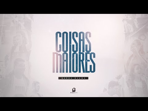 COISAS MAIORES | BANDA RHEMA