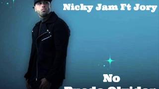 Nicky Jam Ft Jory No Puedo Olvidar Oficial 2015
