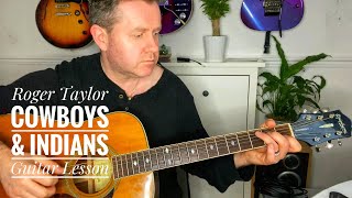 Cowboys and Indians - Roger Taylor The Cross Guitar Lesson from the Shove It album