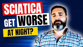 BPS #052 Why Does Sciatica Get Worse At Night?