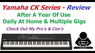 Video thumbnail for Yamaha CK Series Review - After A Year Of Usage by Piano Tone