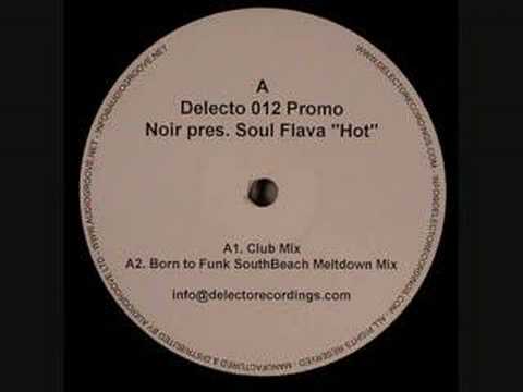 Noir pres. The Soul Flava - Hot