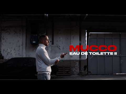 MUCCO - EAU DE TOILETTE II (Official Video)