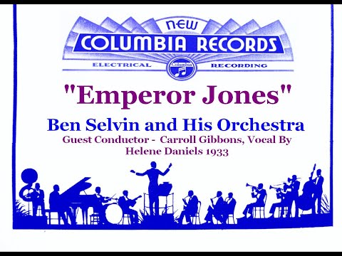 "Emperor Jones"  Ben Selvin's Orchestra 1933