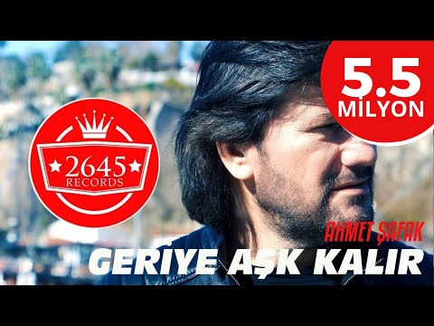 Geriye Aşk Kalır - Ahmet Şafak