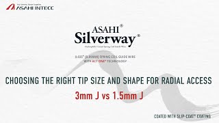 ASAHI Silverway - how tip size and shape matter for radial access