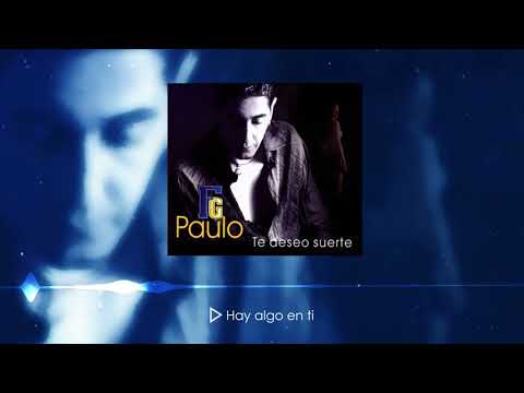 Paulito FG - Hay Algo en ti (Audio Oficial)