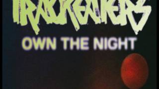 Track Eaters - Own The Night