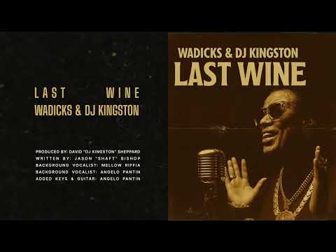 Wadick & Dj Kins- Last Wine (Audio)